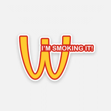 I am Smoking it Sticker