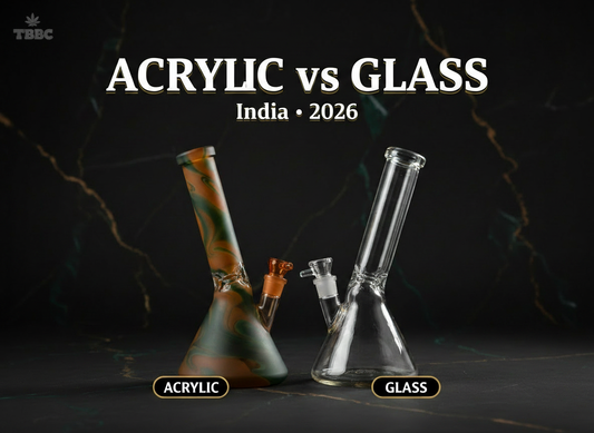 Acrylic Bong vs Glass Bong (India, 2026): Which One Should You Buy?