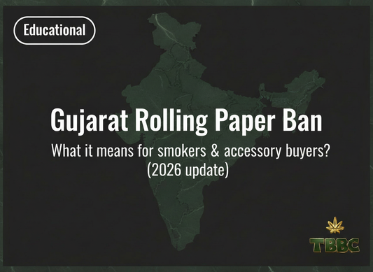 Gujarat Rolling Paper Ban 2026 - What it means for smokers and accessory buyers TBBC educational guide