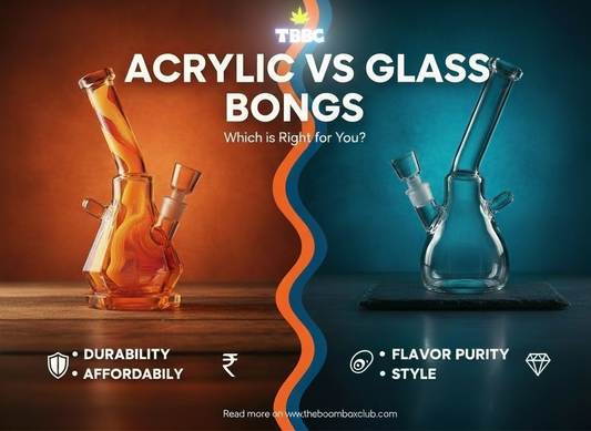 acrylic bong, glass bong, acrylic vs glass bong, best bong material, premium bongs India, durable bong, affordable bong, glass bong India, acrylic bong India, bong comparison, smoking accessories India