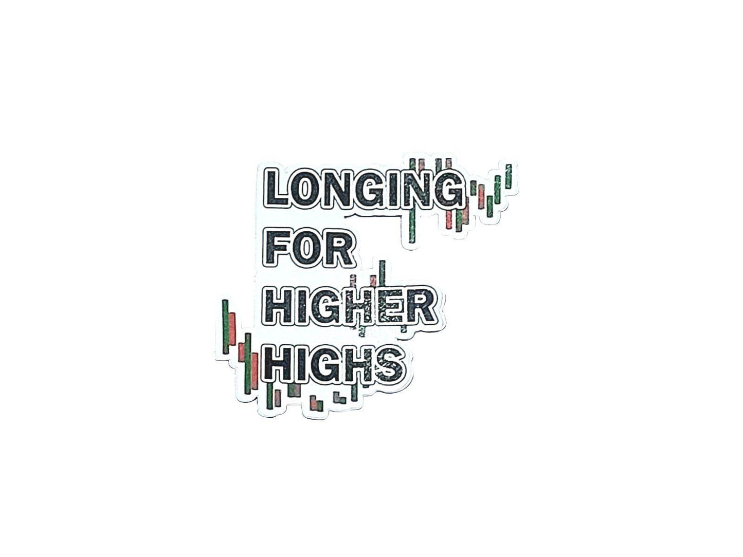 Longing for Higher Highs Sticker