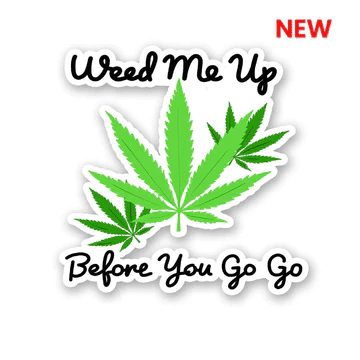 Weed Me Up Stickers