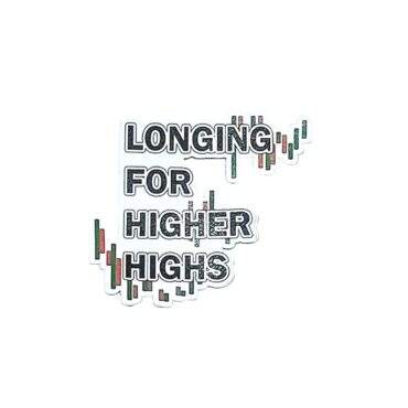 Longing for Higher Highs Sticker